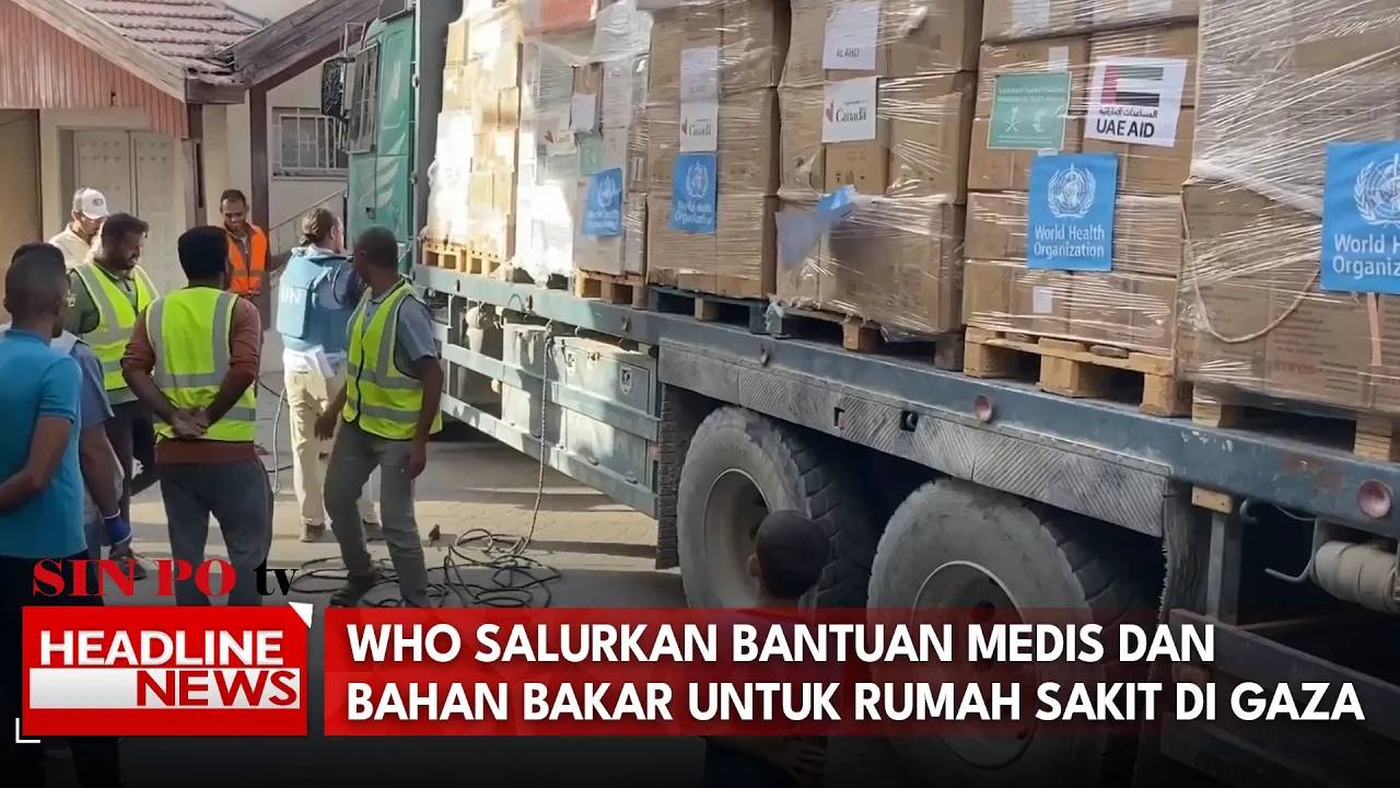 WHO Salurkan Bantuan Medis Dan Bahan Bakar Untuk Rumah Sakit Al-Ahli Gaza