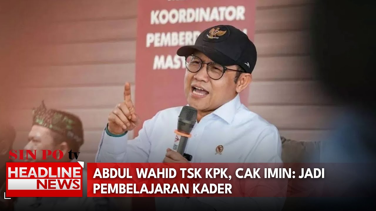 Abdul Wahid TSK KPK, Cak Imin: Jadi Pembelajaran Kader