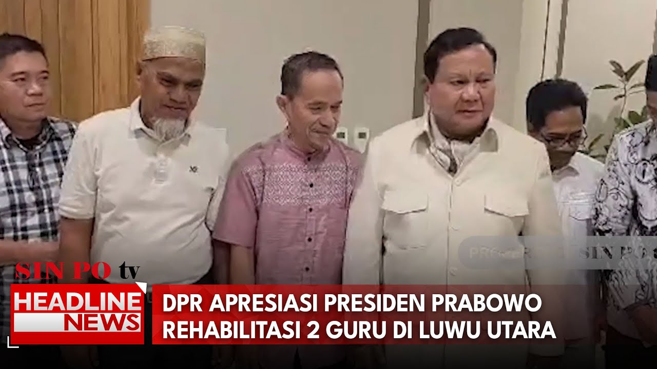 DPR Apresiasi Presiden Prabowo Rehabilitasi 2 Guru di Luwu Utara