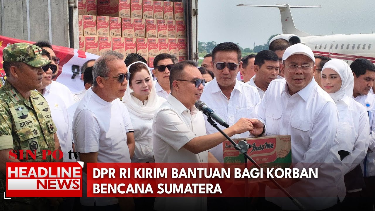 DPR RI Kirim Bantuan Bagi Korban Bencana Sumatera