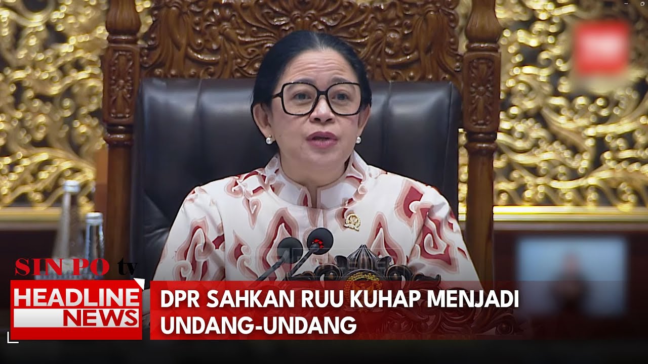 DPR Sahkan RUU KUHAP Menjadi Undang-Undang