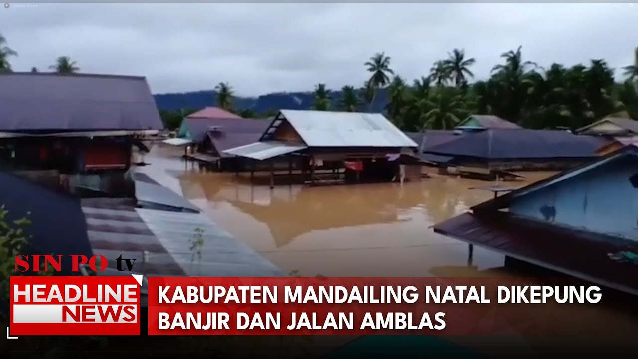 Kabupaten Mandailing Natal Dikepung Banjir dan Jalan Amblas