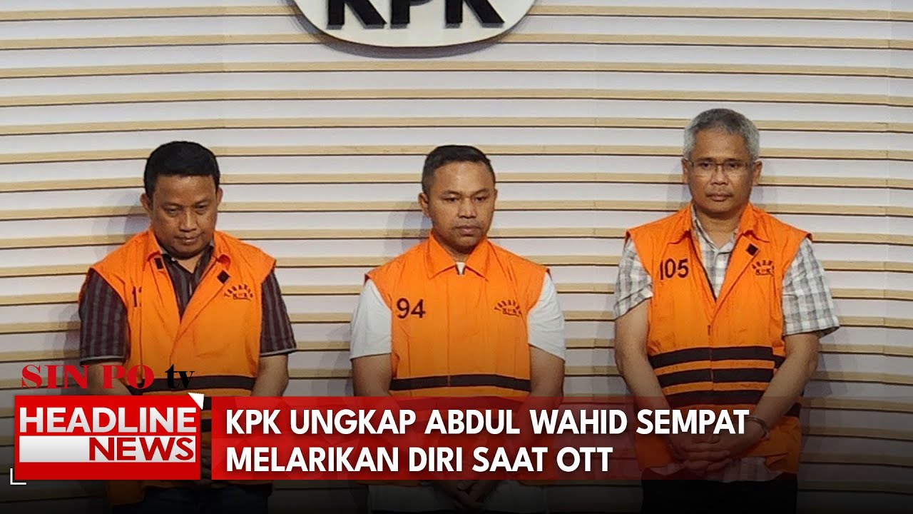 KPK Ungkap Abdul Wahid Sempat Melarikan Diri Saat OTT