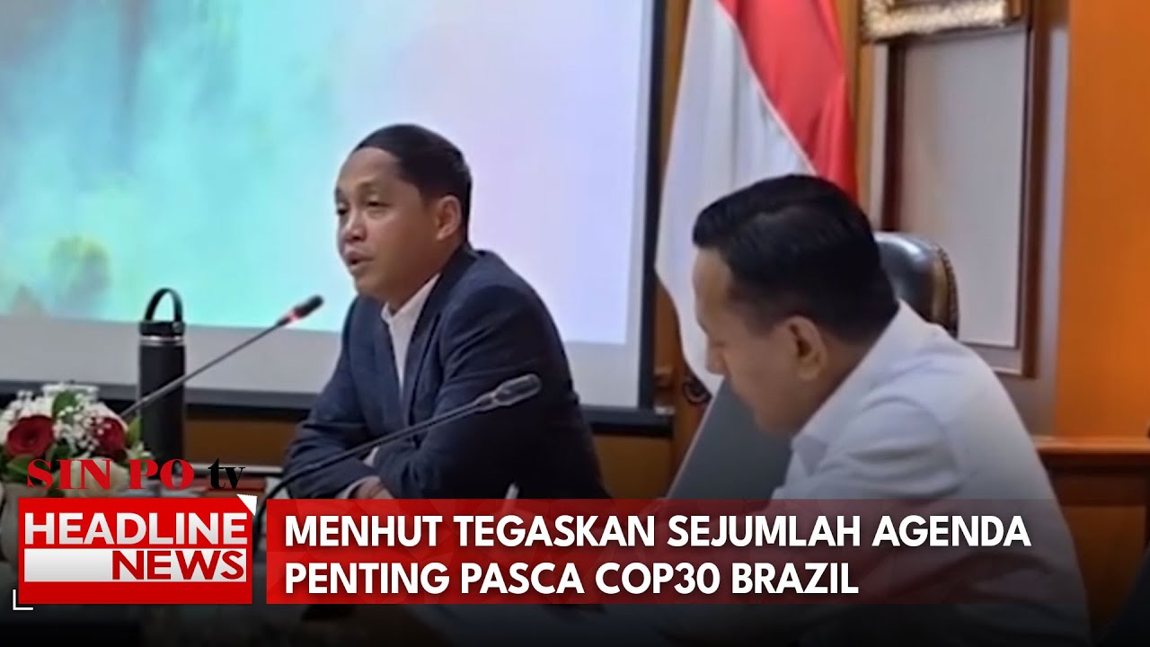 Menhut Tegaskan Sejumlah Agenda Penting Pasca COP30 Brazil