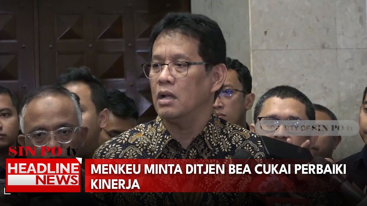Menkeu Minta Ditjen Bea Cukai Perbaiki Kinerja