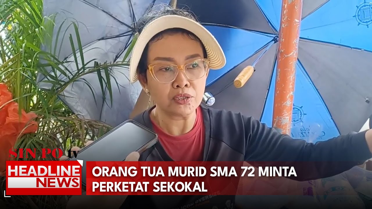 Orang Tua Murid SMAN 72 Minta Perketat Sekolah