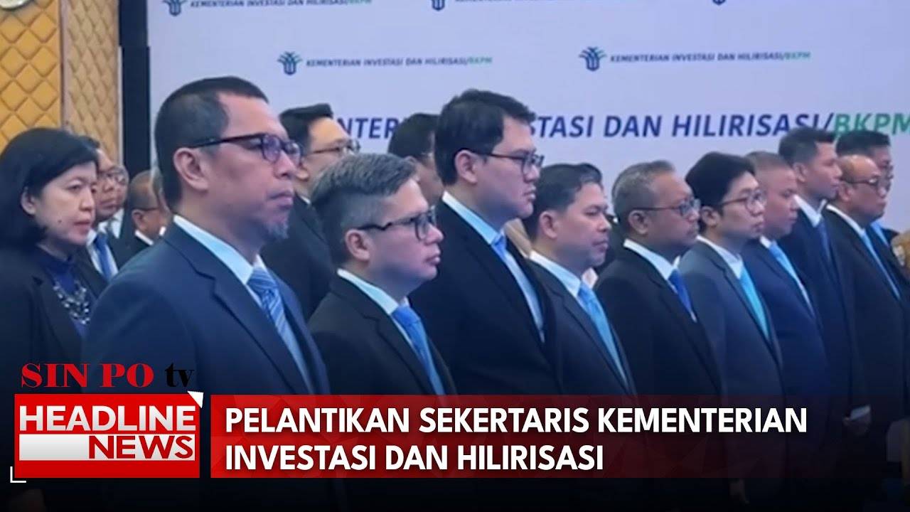 Pelantikan Sekertaris Kementerian Investasi dan Hilirisasi