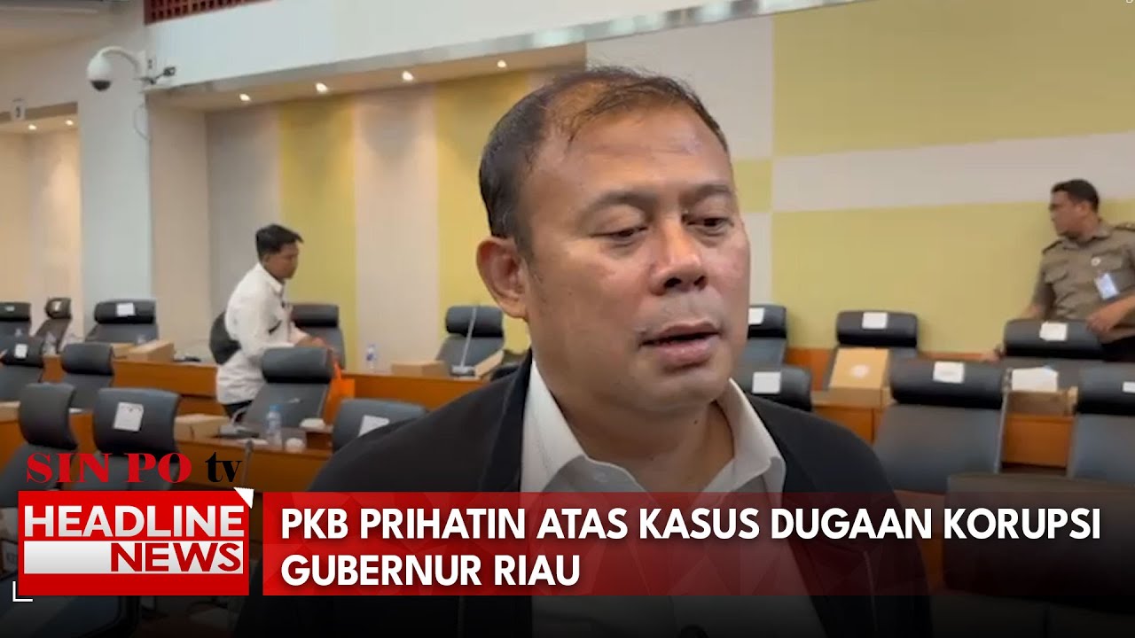 PKB Prihatin Atas Kasus Dugaan Korupsi Gubernur Riau