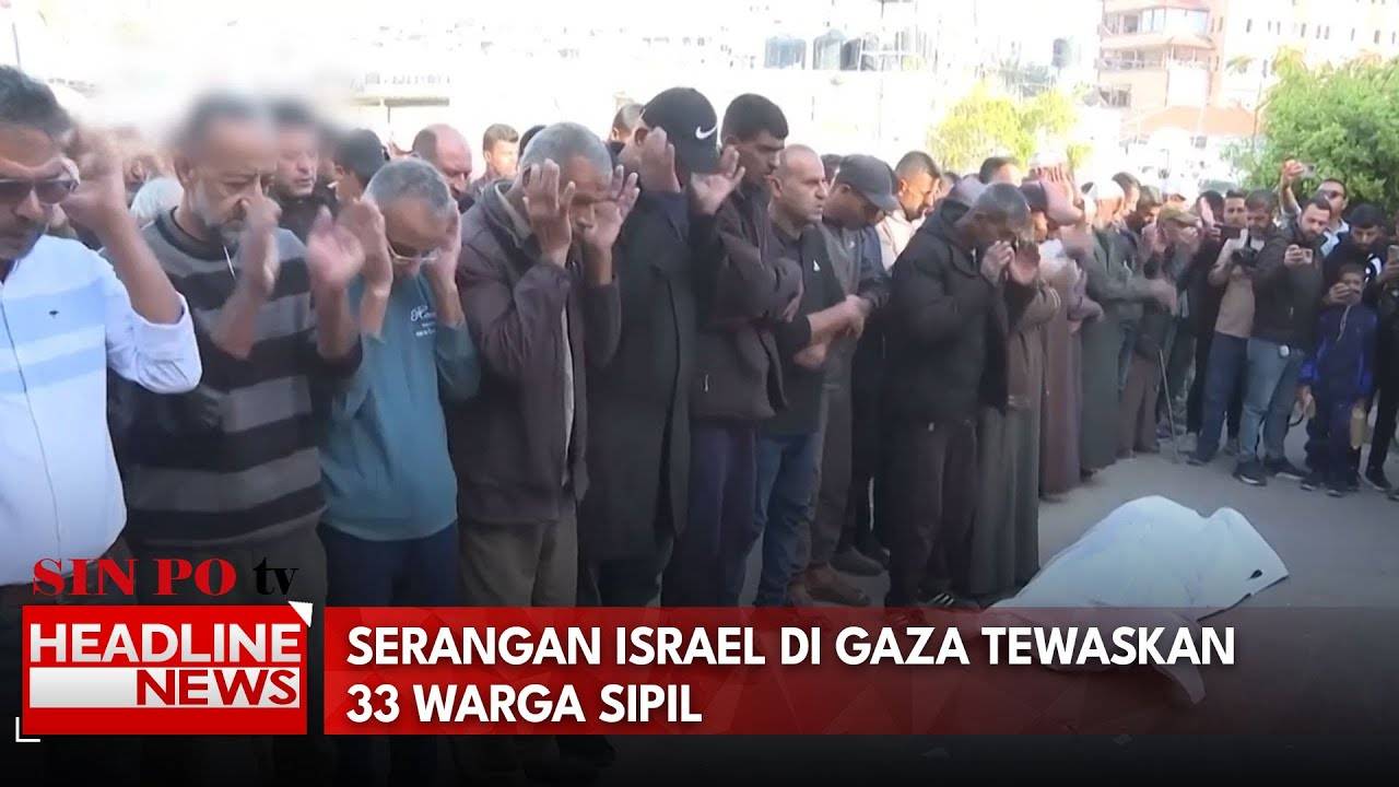 Serangan Israel Di Gaza Tewaskan 33 Warga Sipil