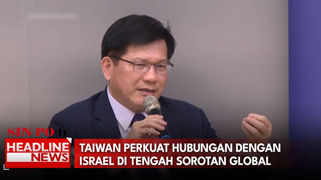 Taiwan Perkuat Hubungan Dengan Israel Di Tengah Sorotan Global