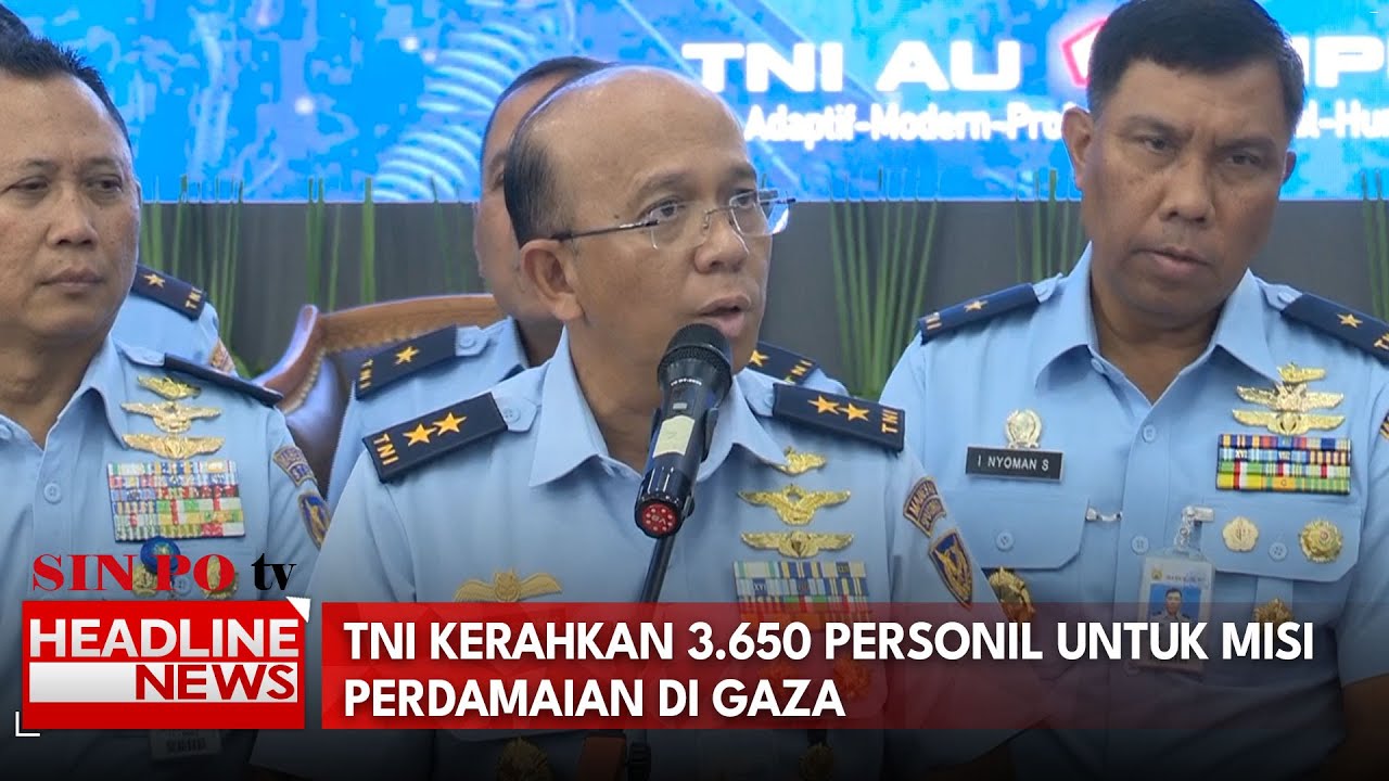 TNI Kerahkan 3.650 Personil Untuk Misi Perdamaian Di Gaza
