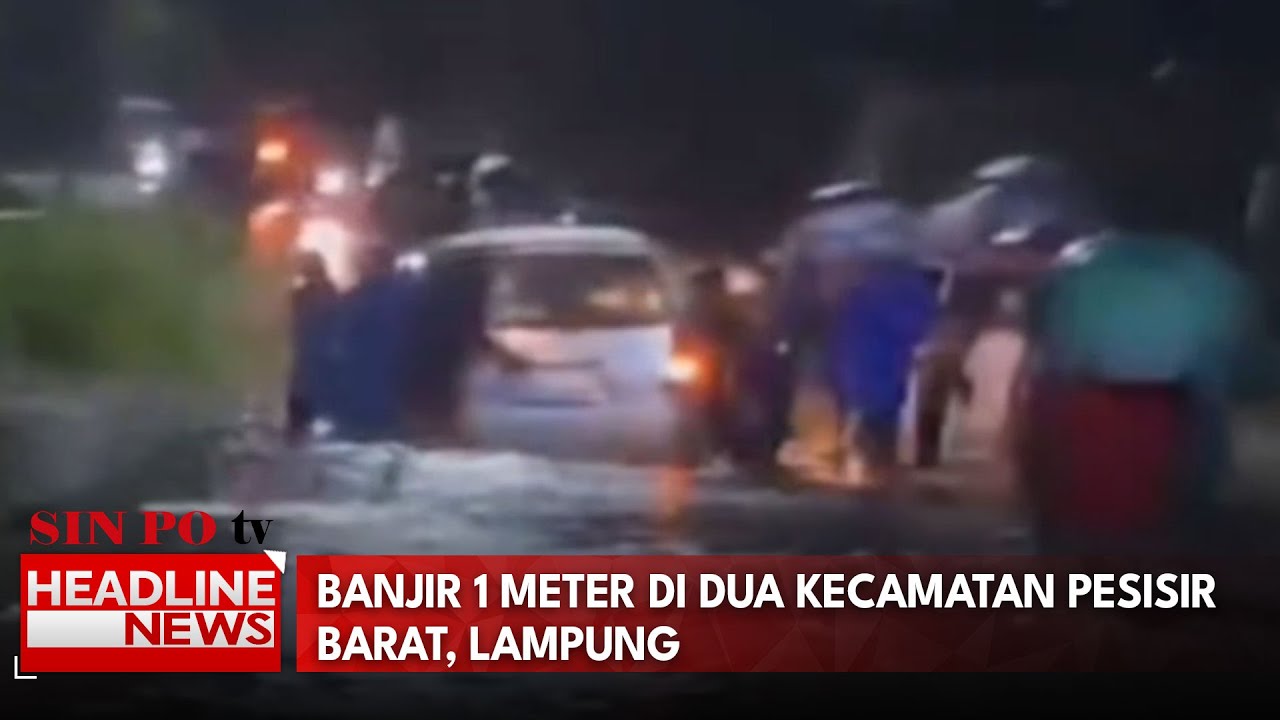 Banjir 1 Meter Di Dua Kecamatan Pesisir Barat, Lampung