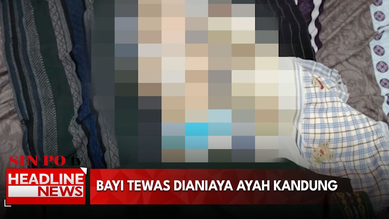 Bayi Tewas Dianiaya Ayah Kandung