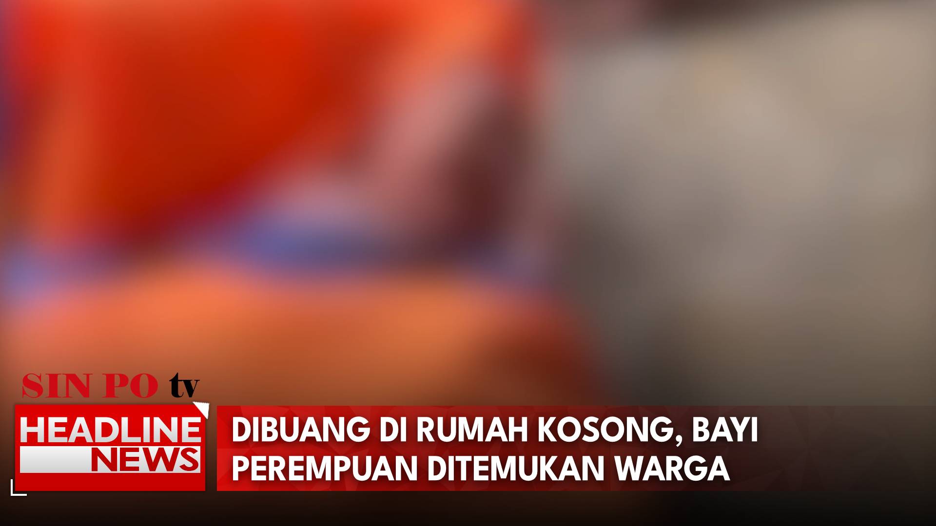 Dibuang di Rumah Kosong, Bayi Perempuan Ditemukan Warga