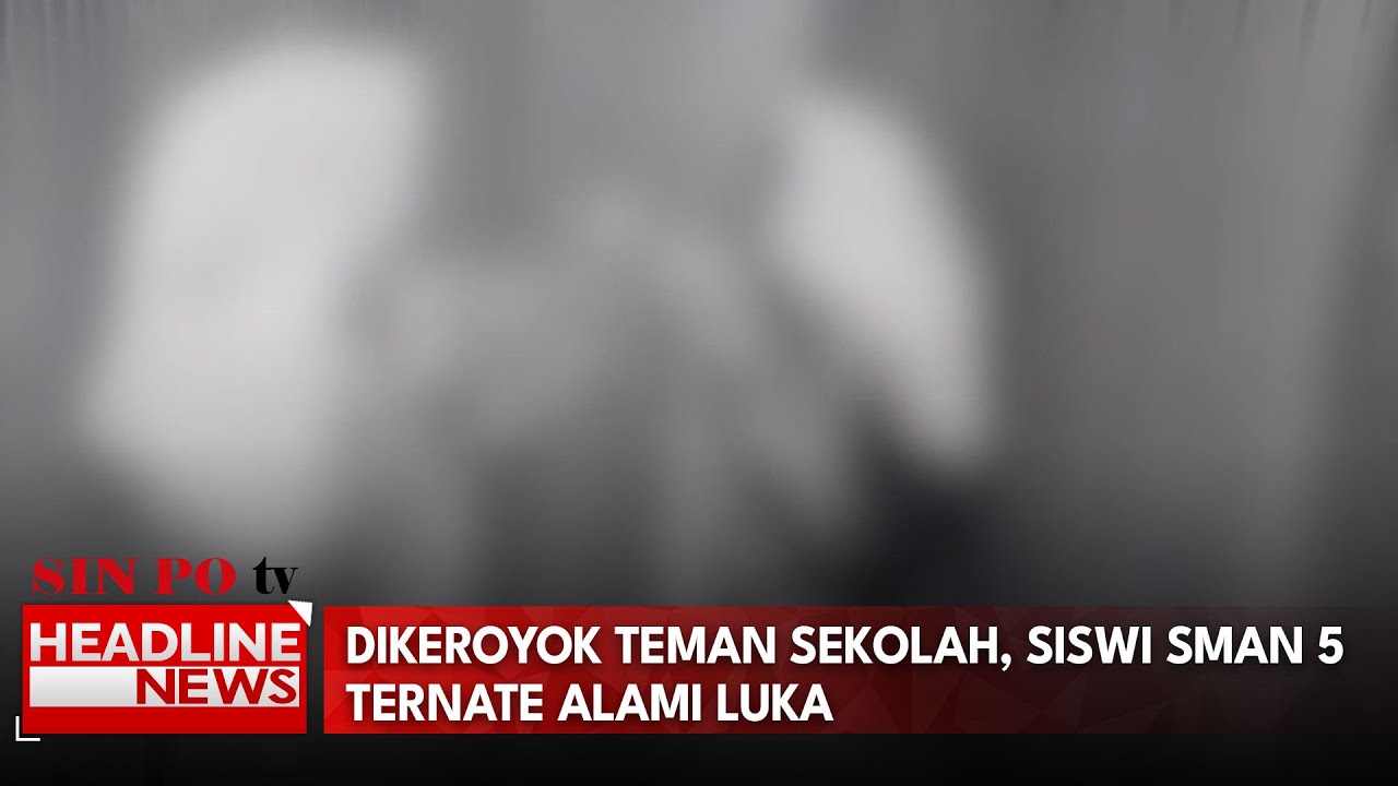 Dikeroyok Teman Sekolah, Siswi SMAN 5 Ternate Alami Luka