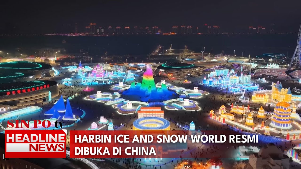 Harbin Ice And Snow World Resmi Dibuka di China