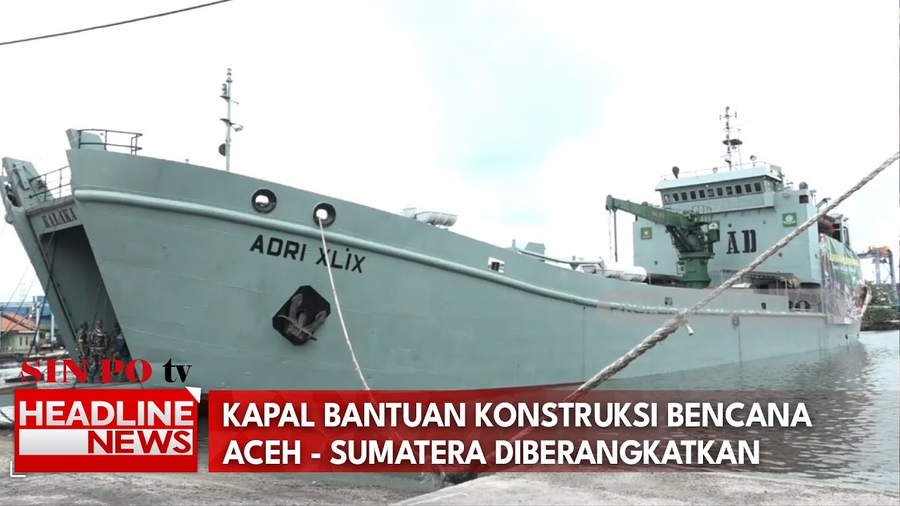 Kapal Bantuan Konstruksi Bencana Aceh – Sumatera Diberangkatkan