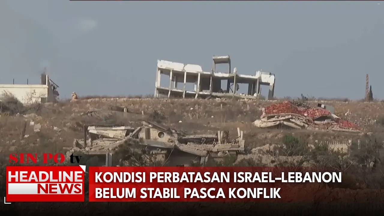 Kondisi Perbatasan Israel–Lebanon Belum Stabil Pasca Konflik
