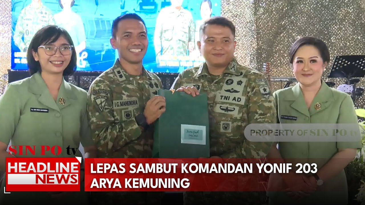 Lepas Sambut Komandan Yonif 203 Arya Kemuning