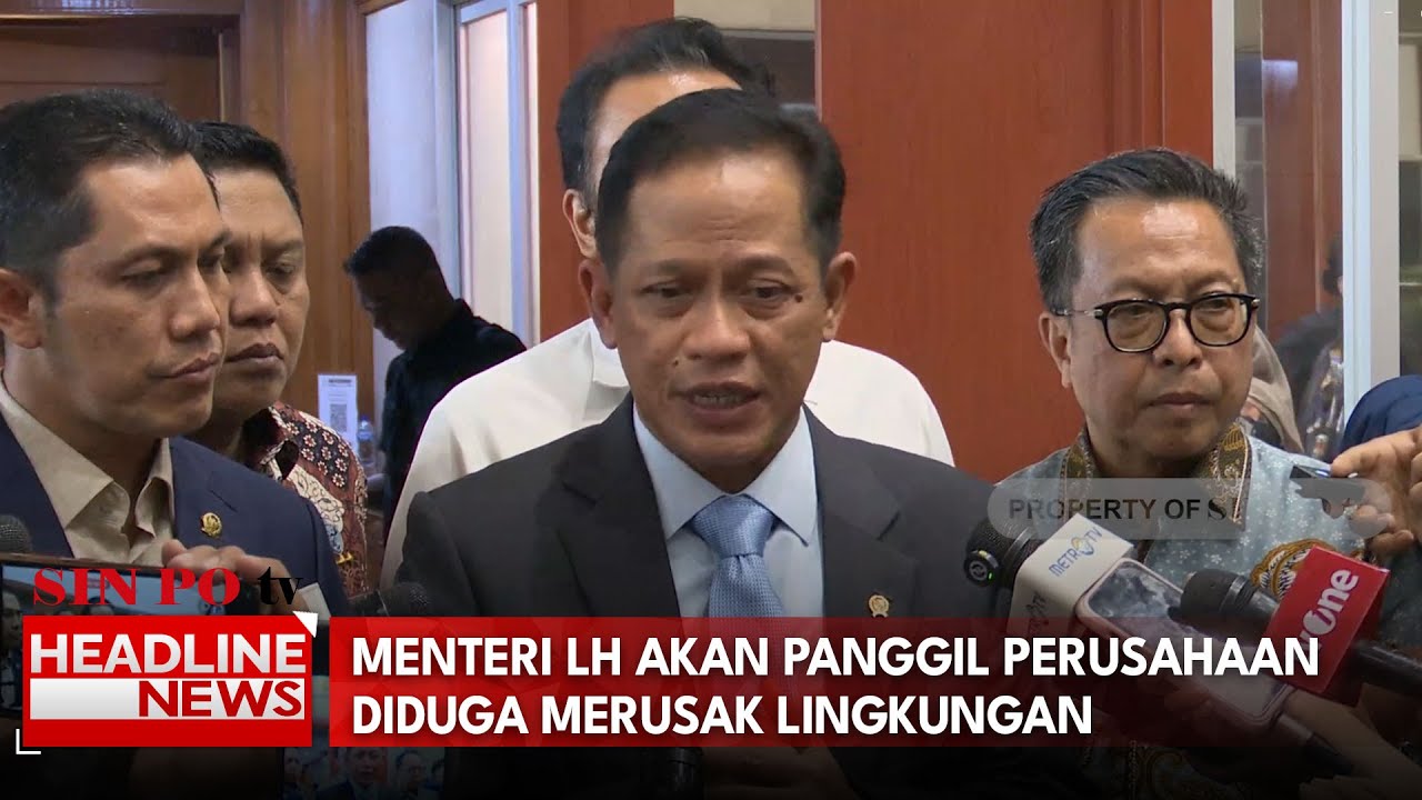 Menteri LH Akan Panggil Perusahaan Diduga Merusak Lingkungan