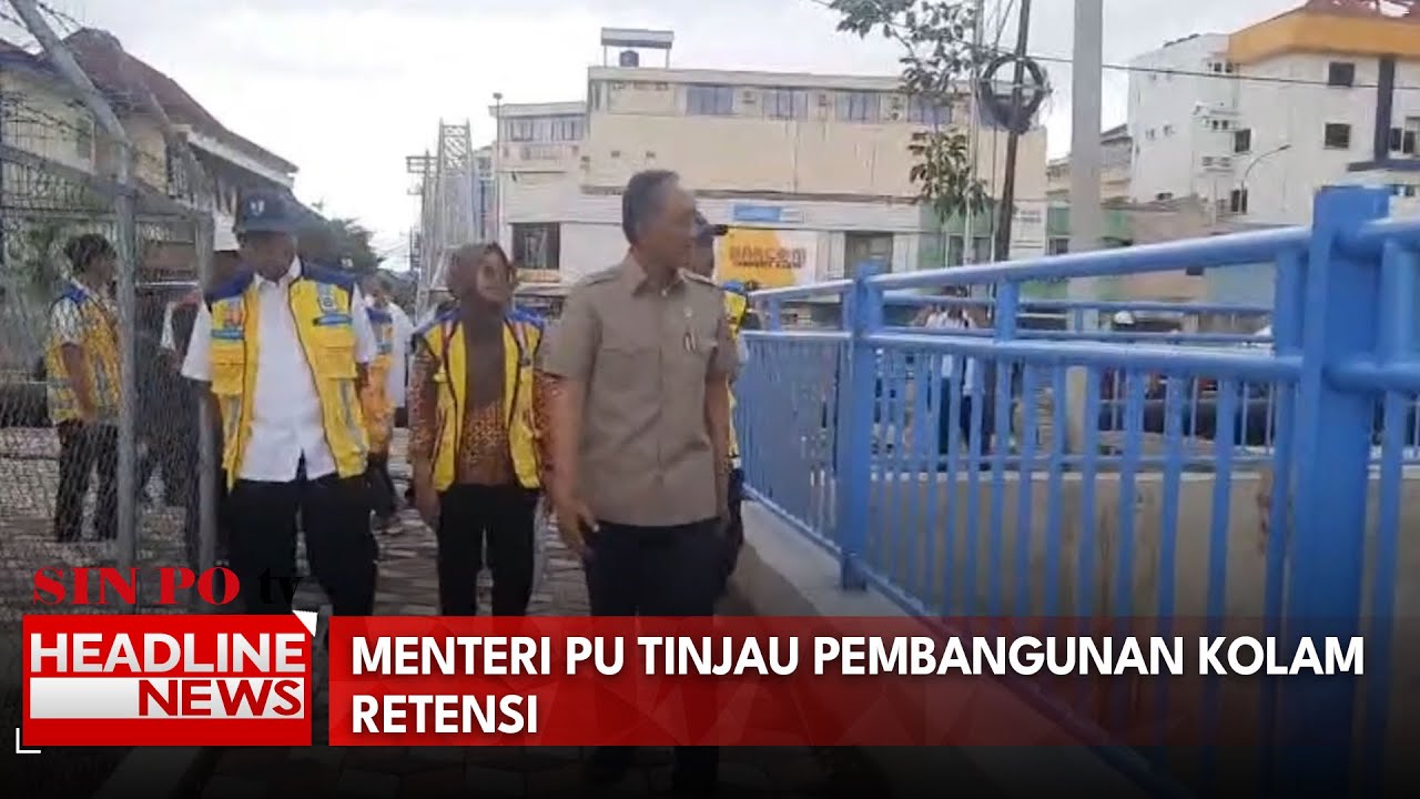 Menteri PU Tinjau Pembangunan Kolam Retensi