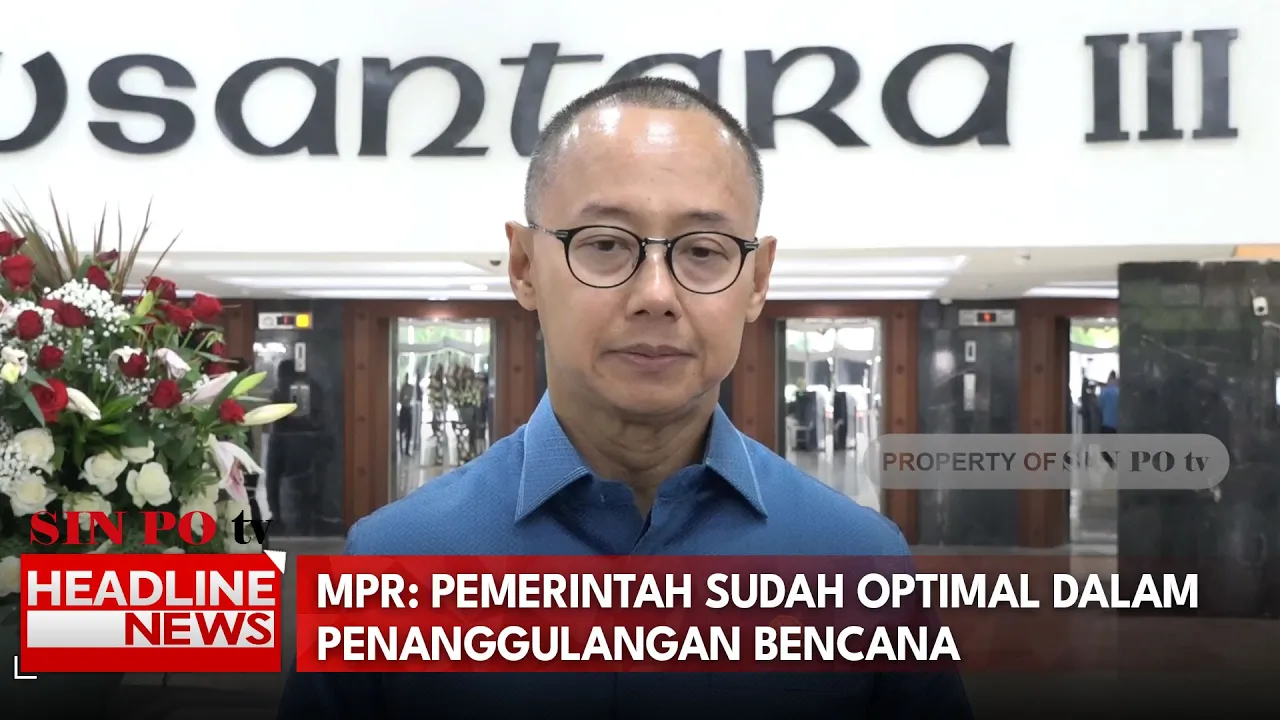 MPR: Pemerintah Sudah Optimal Dalam Penanggulangan Bencana