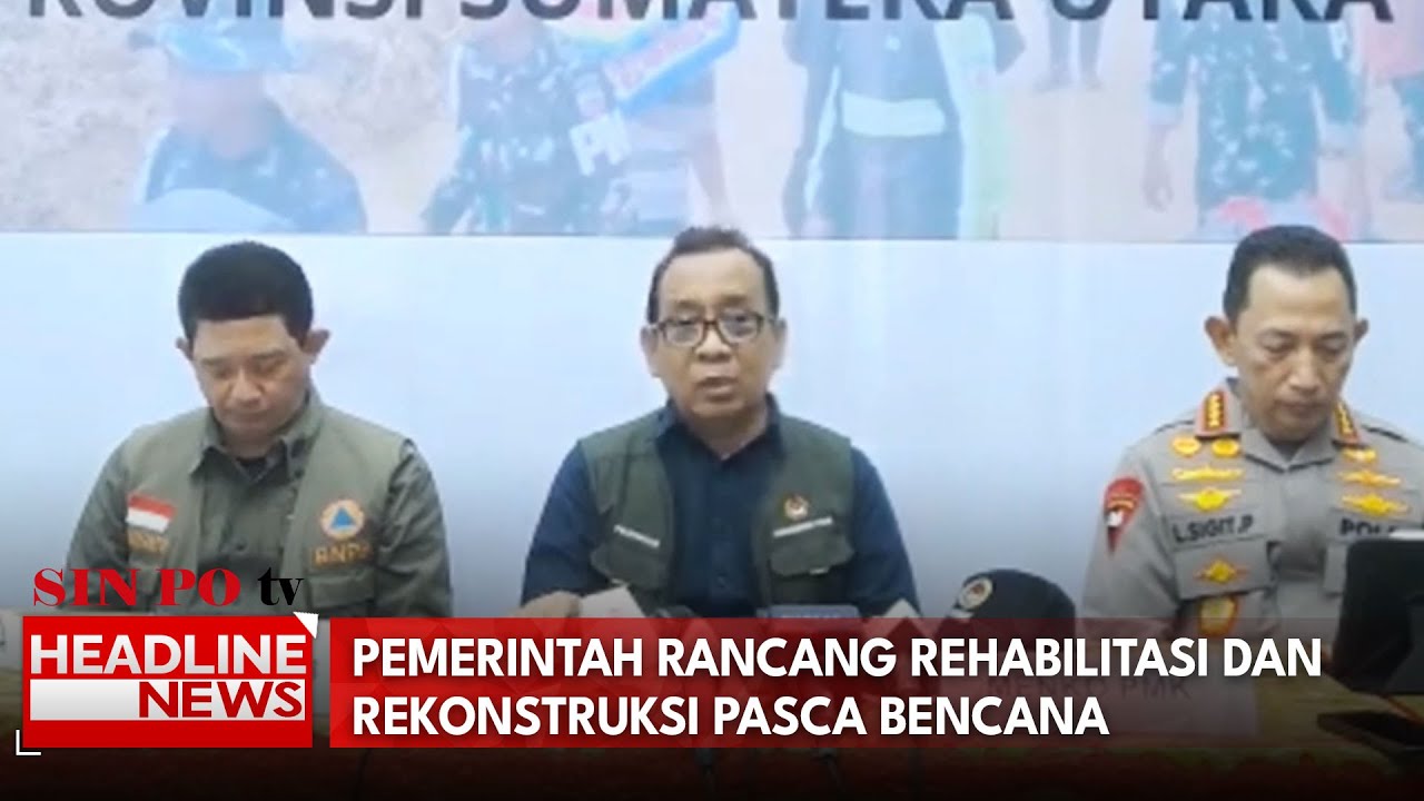 Pemerintah Rancang Rehabilitasi dan Rekonstruksi Pasca Bencana