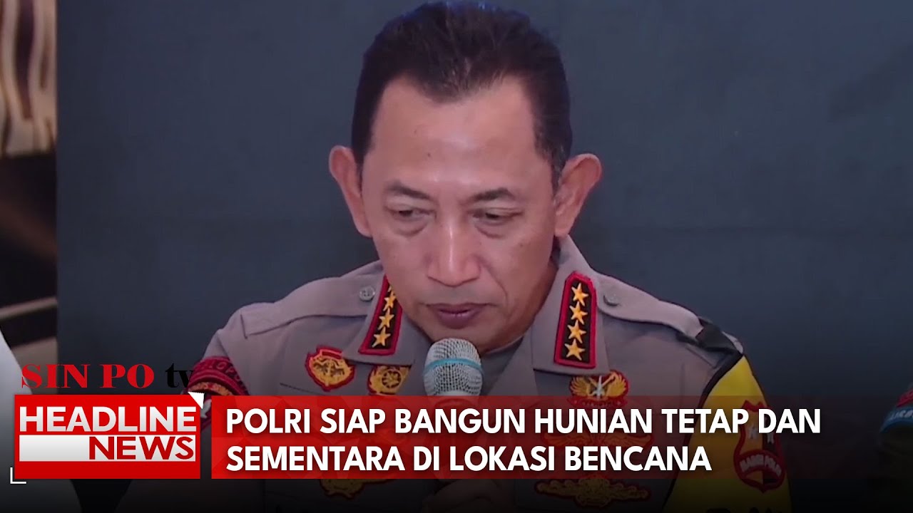 Polri Siap Bangun Hunian Tetap Dan Sementara Di Lokasi Bencana