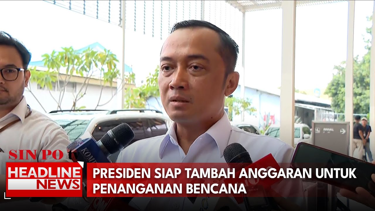 Presiden Siap Tambah Anggaran untuk Penanganan Bencana