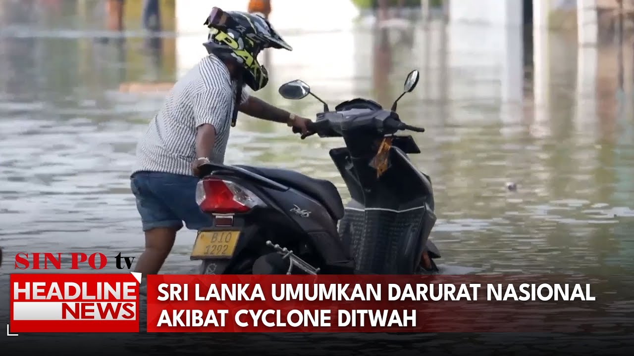 Sri Lanka Umumkan Darurat Nasional Akibat Cyclone Ditwah