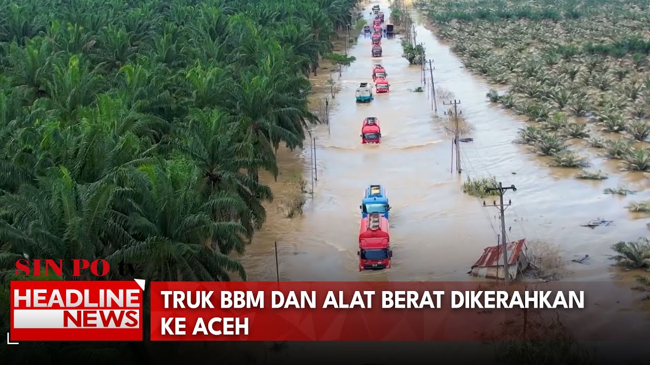 Truk BBM dan Alat Berat Dikerahkan ke Aceh