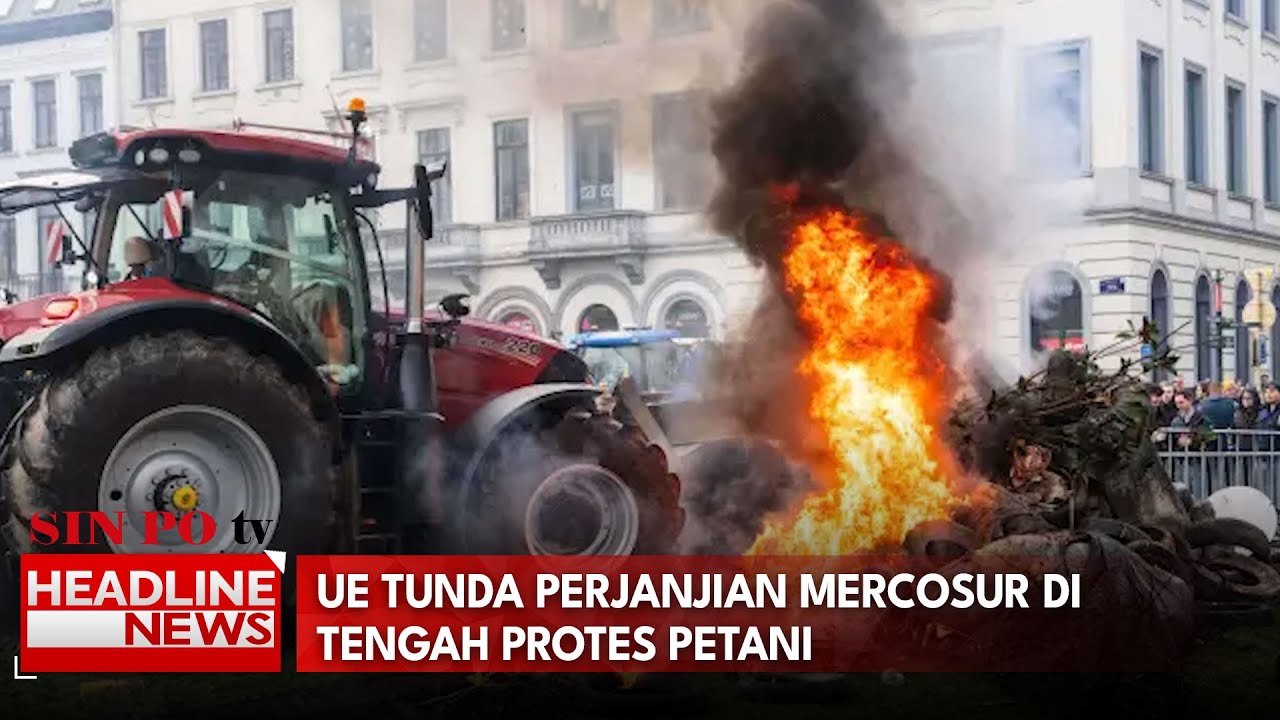 UE Tunda Perjanjian Mercosur di Tengah Protes Petani