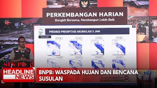 BNPB: Waspada Hujan dan Bencana Susulan