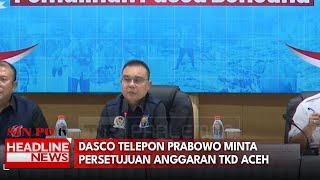 Dasco Telepon Prabowo Minta Persetujuan Anggaran TKD Aceh