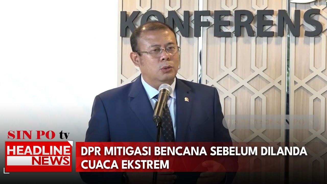 DPR Mitigasi Bencana Sebelum Dilanda Cuaca Ekstrem