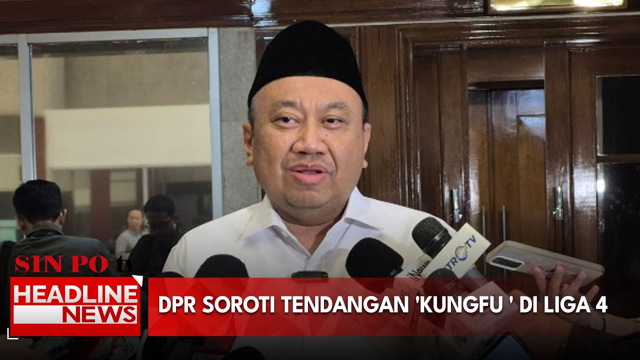 DPR Soroti Tendangan 'Kungfu ' Di Liga 4
