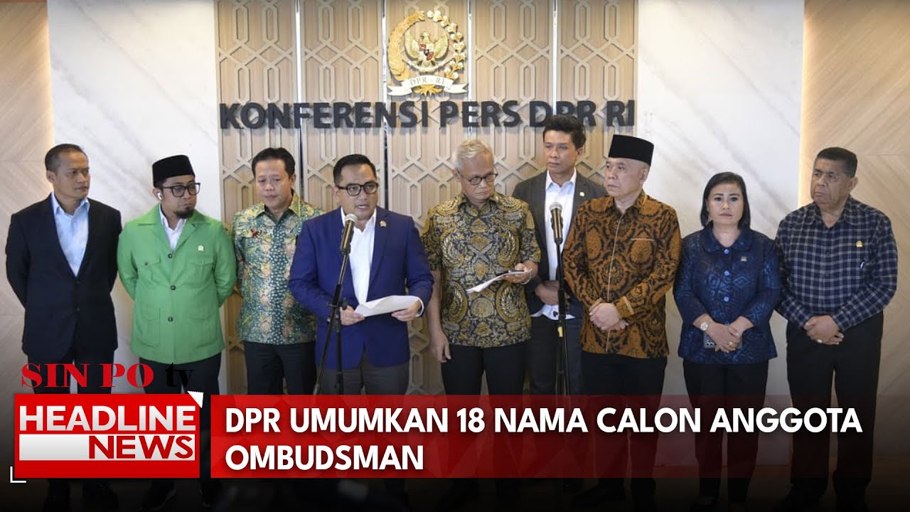 DPR Umumkan 18 Nama Calon Anggota Ombudsman