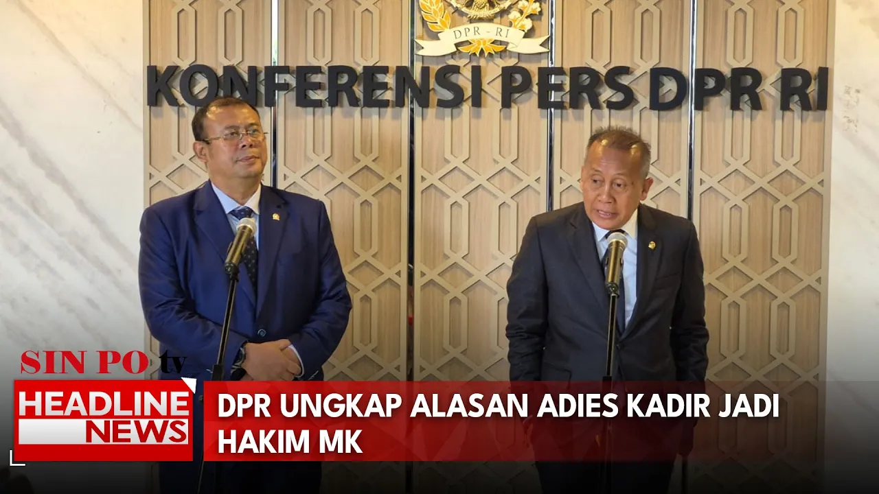 DPR Ungkap Alasan Adies Kadir Jadi Hakim MK