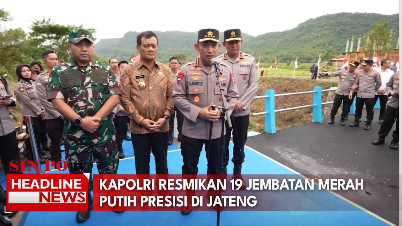 Kapolri Resmikan 19 Jembatan Merah Putih