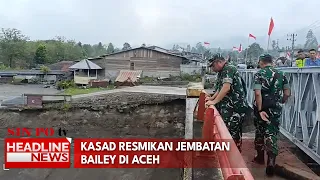 Kasad Resmikan Jembatan Bailey di Aceh