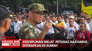 Kedisiplinan Diklat Petugas Haji Harus Diterapkan Ke Rumah