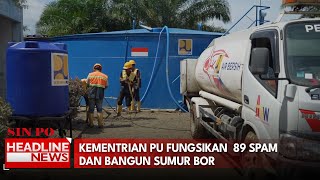 Kementrian PU Fungsikan  89 Spam Dan Bangun Sumur Bor