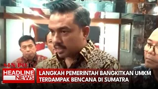 Langkah Pemerintah Bangkitkan Umkm Terdampak Bencana Di Sumatra