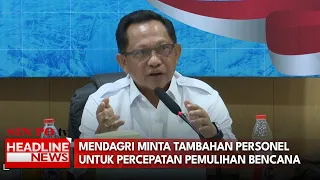 Mendagri Minta Tambahan Personel Untuk Percepatan Pemulihan Bencana