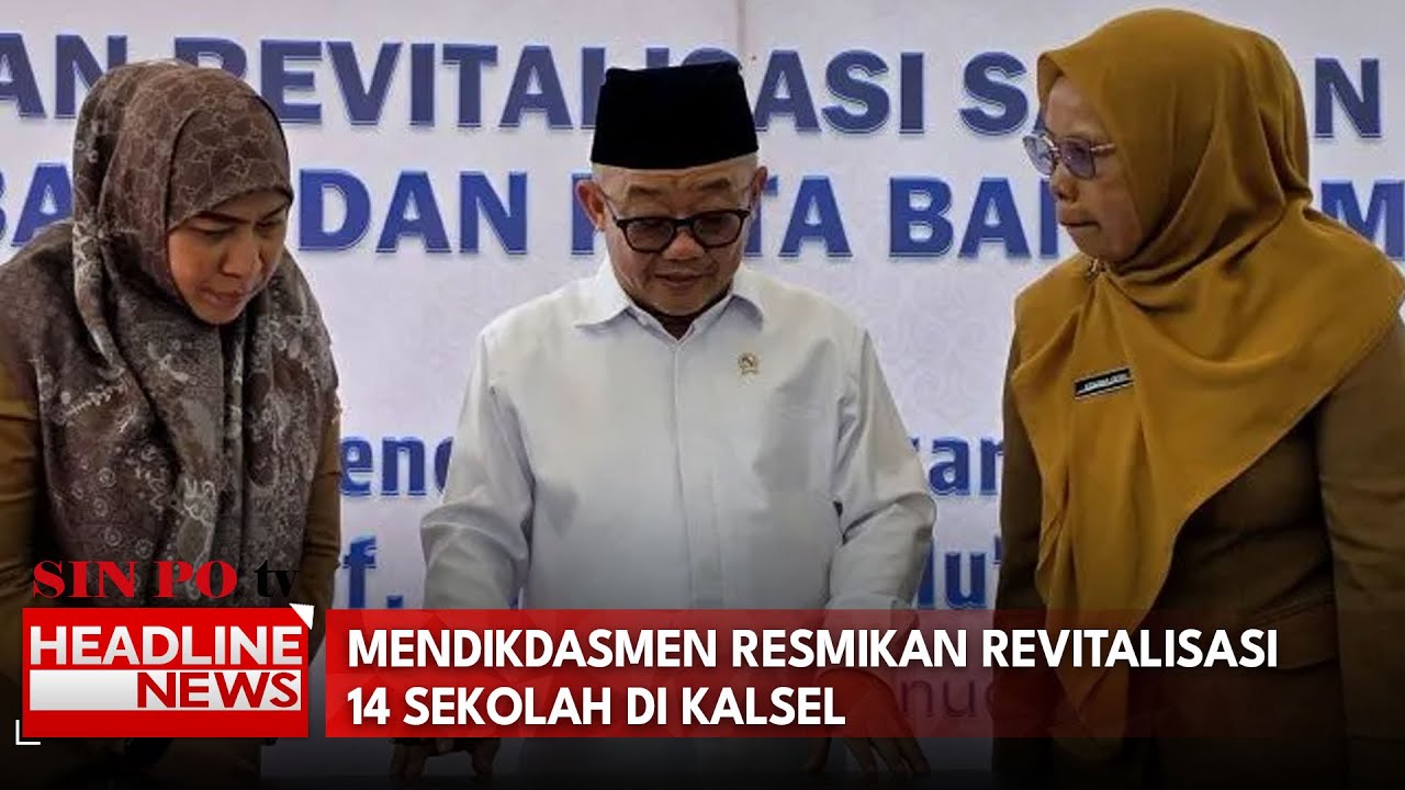 Mendikdasmen Resmikan Revitalisasi 14 Sekolah di Kalsel