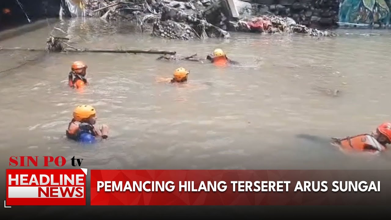 Pemancing Hilang Terseret Arus Sungai