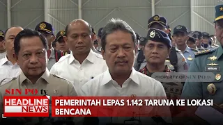 Pemerintah Lepas 1.142 Taruna Ke Lokasi Bencana