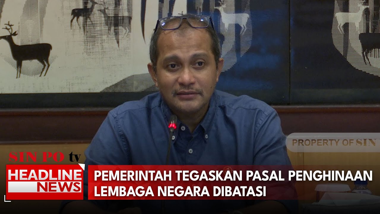 Pemerintah Tegaskan Pasal Penghinaan Lembaga Negara Dibatasi
