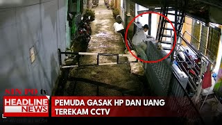 Pemuda Gasak Hp Dan Uang Terekam Cctv