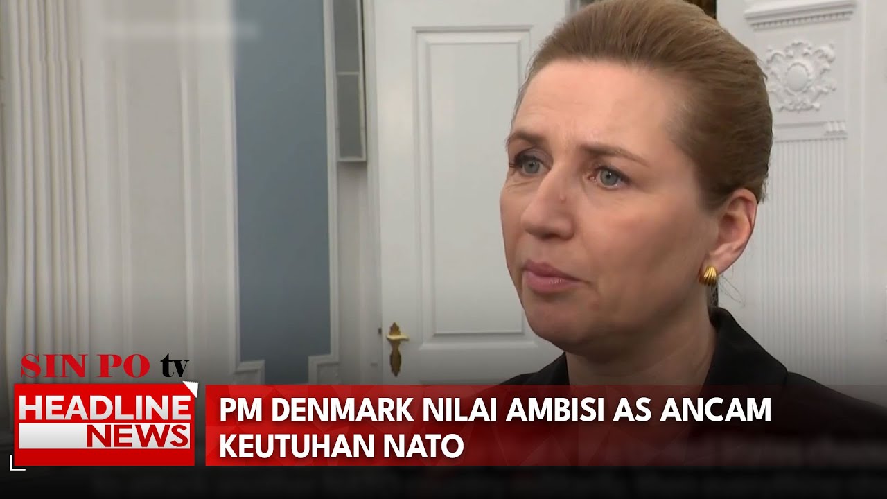 PM Denmark Nilai Ambisi AS Ancam Keutuhan Nato